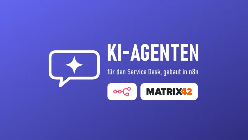KI-Agenten für den Service Desk